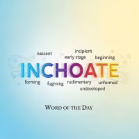 Inchoate